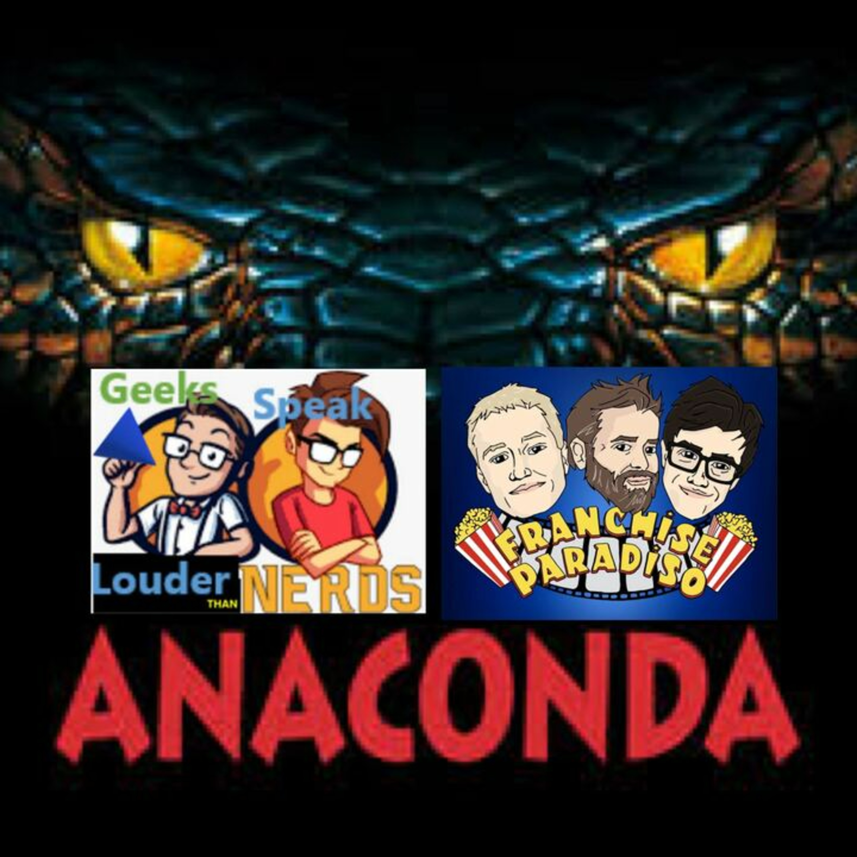 Geeks Watch - Anaconda (1997) Commentary Track w/ Guests Franchise Paradiso