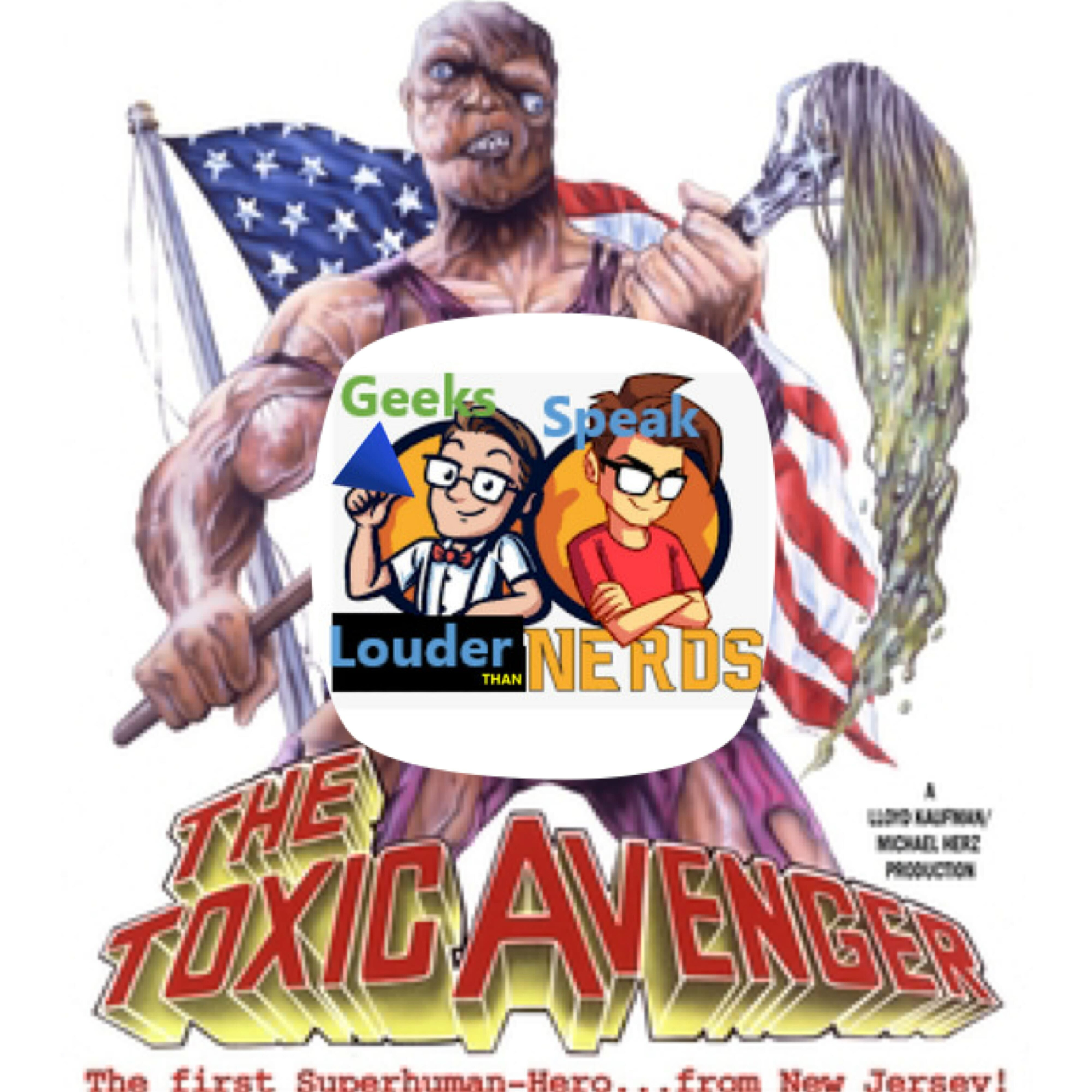 Geeks Watch - Toxic Avenger Commentary Track w/ Guests Franchise Paradiso and the Wasteland Reviewer