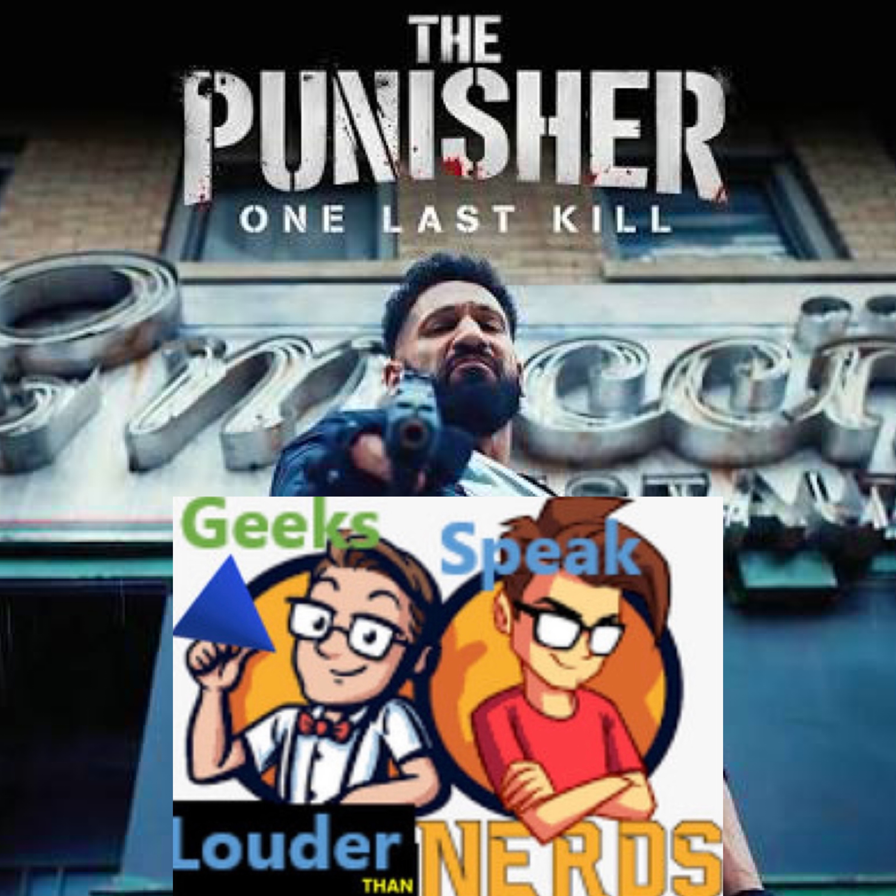 Geeks Speak: The Punisher: One Last Kill