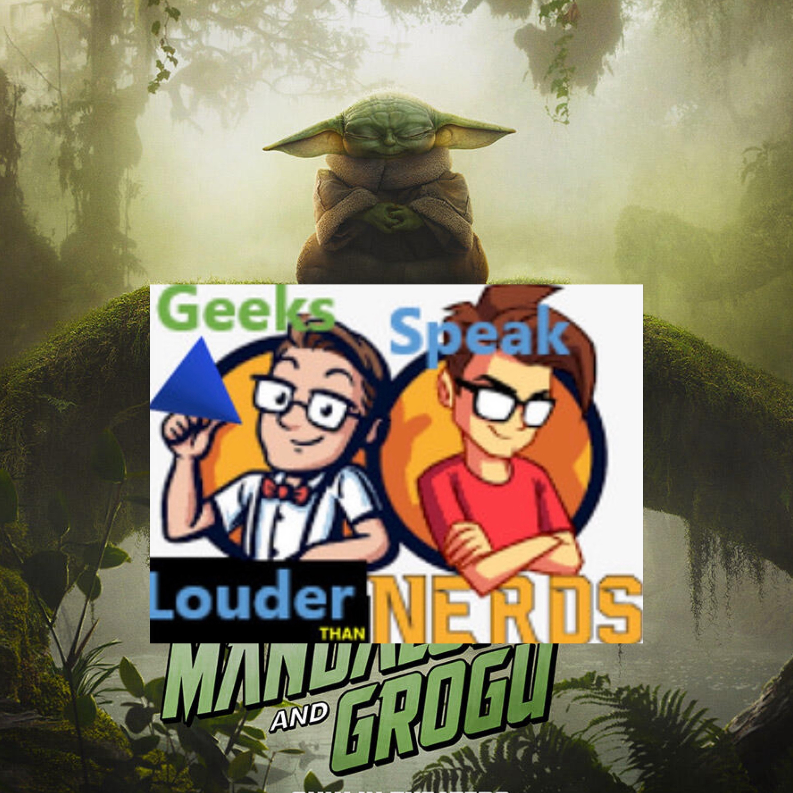 Geeks Speak: The Mandalorian and Grogu Part 2