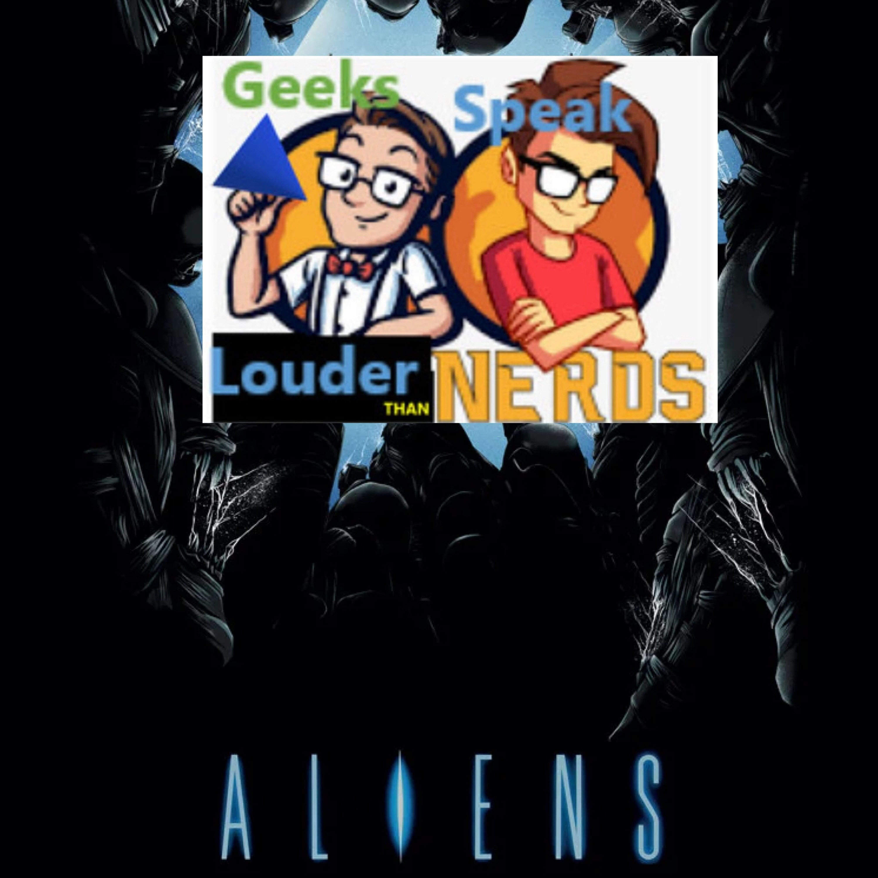 Geeks Speak: Aliens (1986) w/ guest Heath Lynch