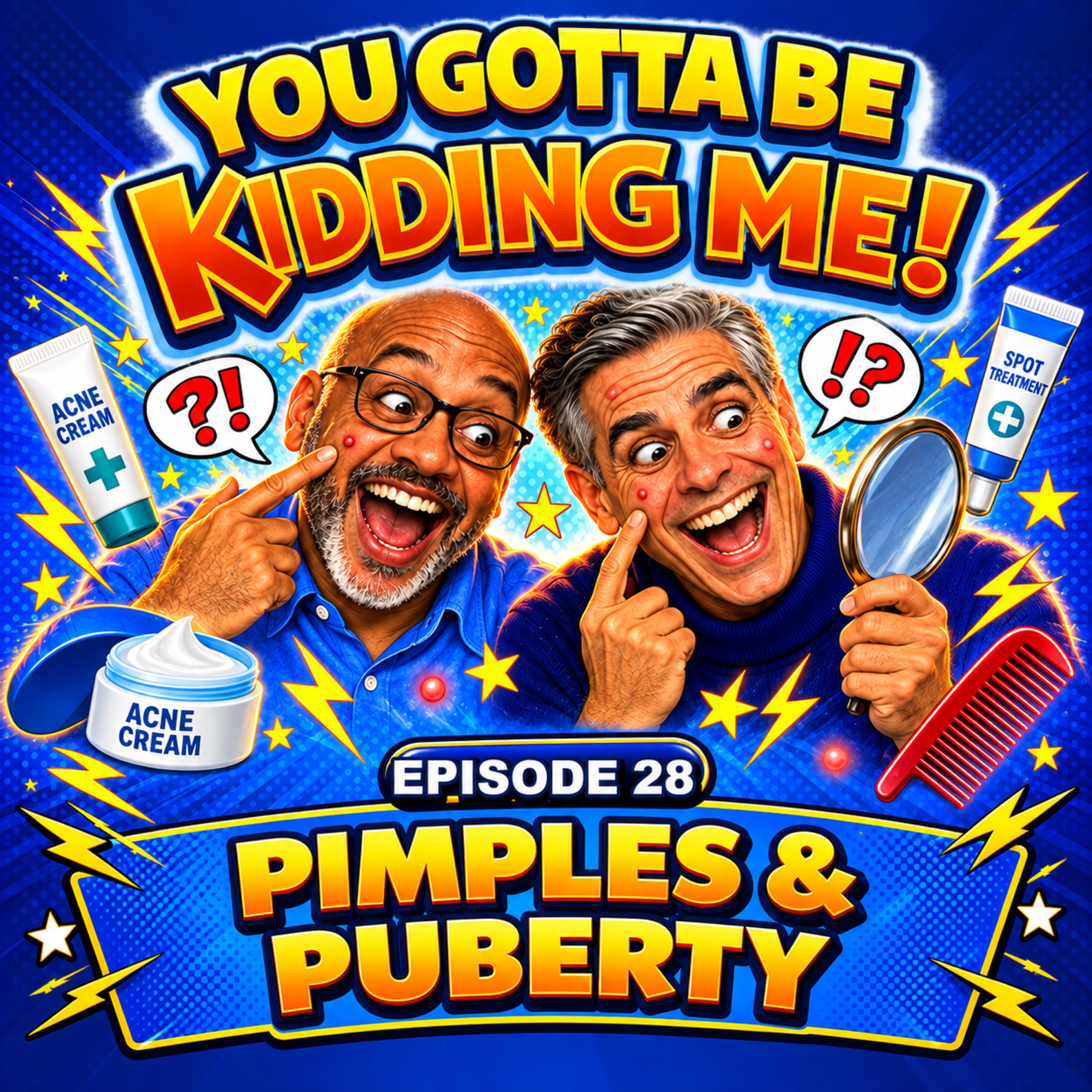 Artwork for Episode 28 : Pimples & Puberty