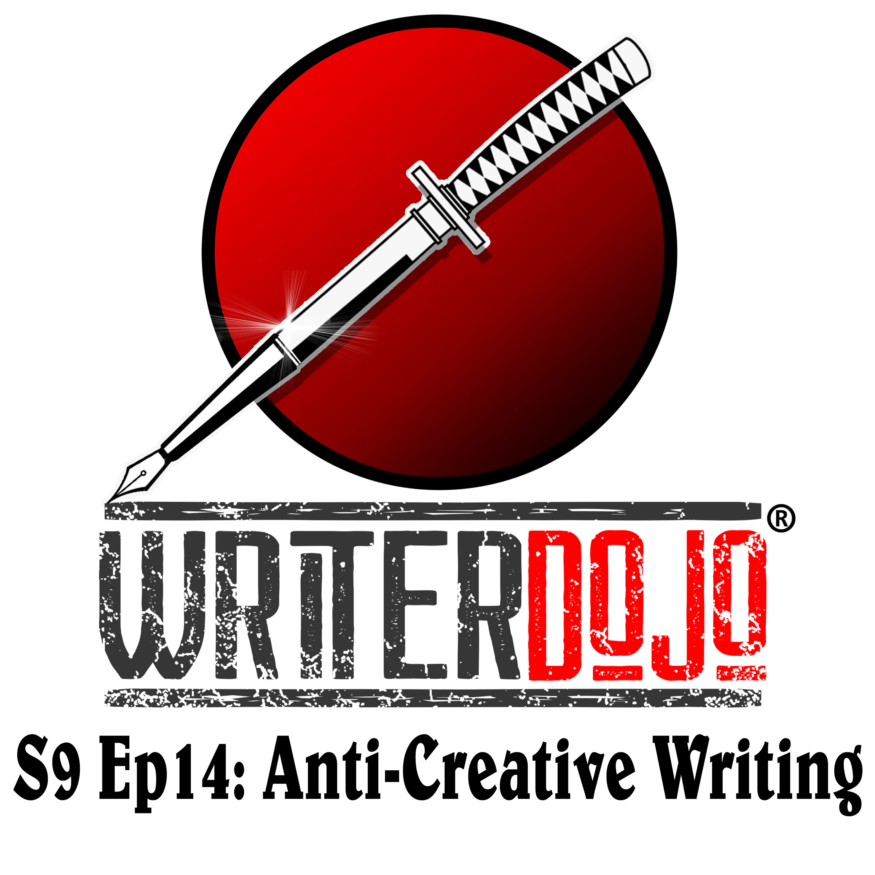 WriterDojo S9 Ep14: Anti Creative Writing WriterDojo S9 Ep14: Anti Creative Writing