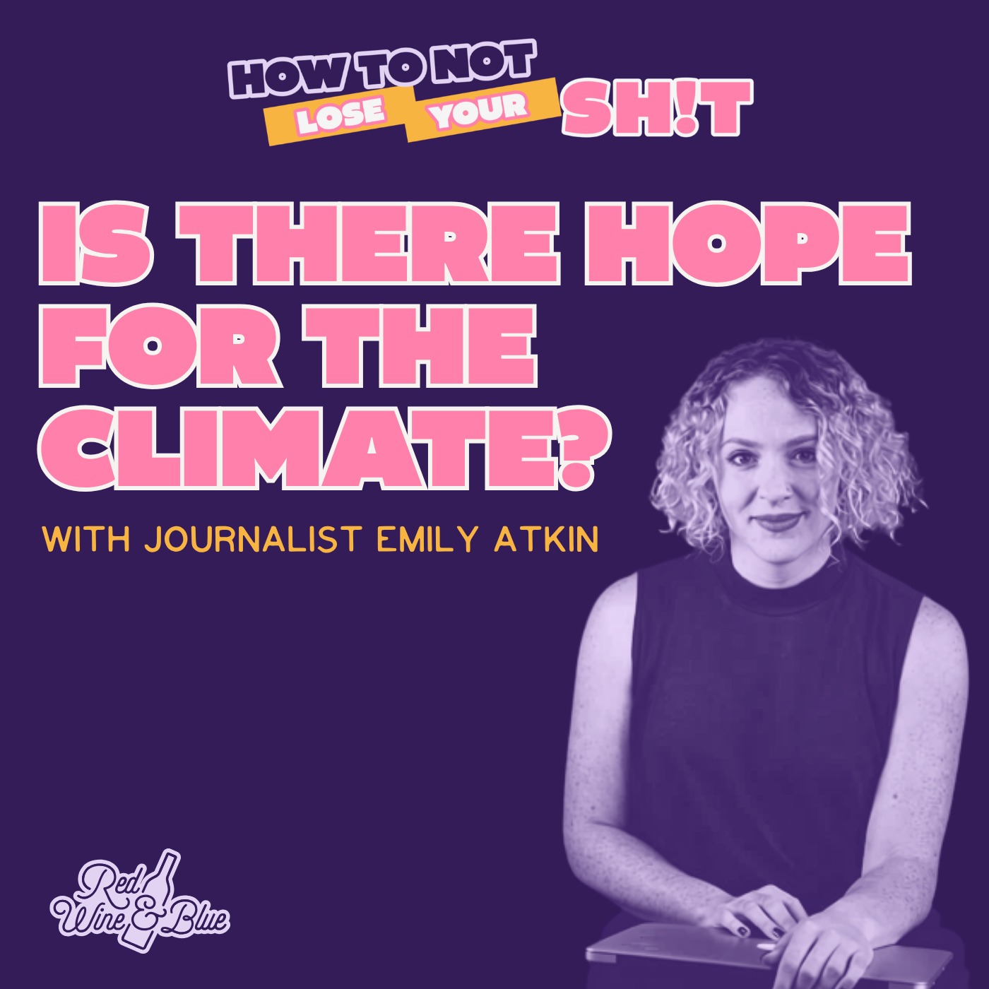 Is There Hope For The Climate? (with Emily Atkin)