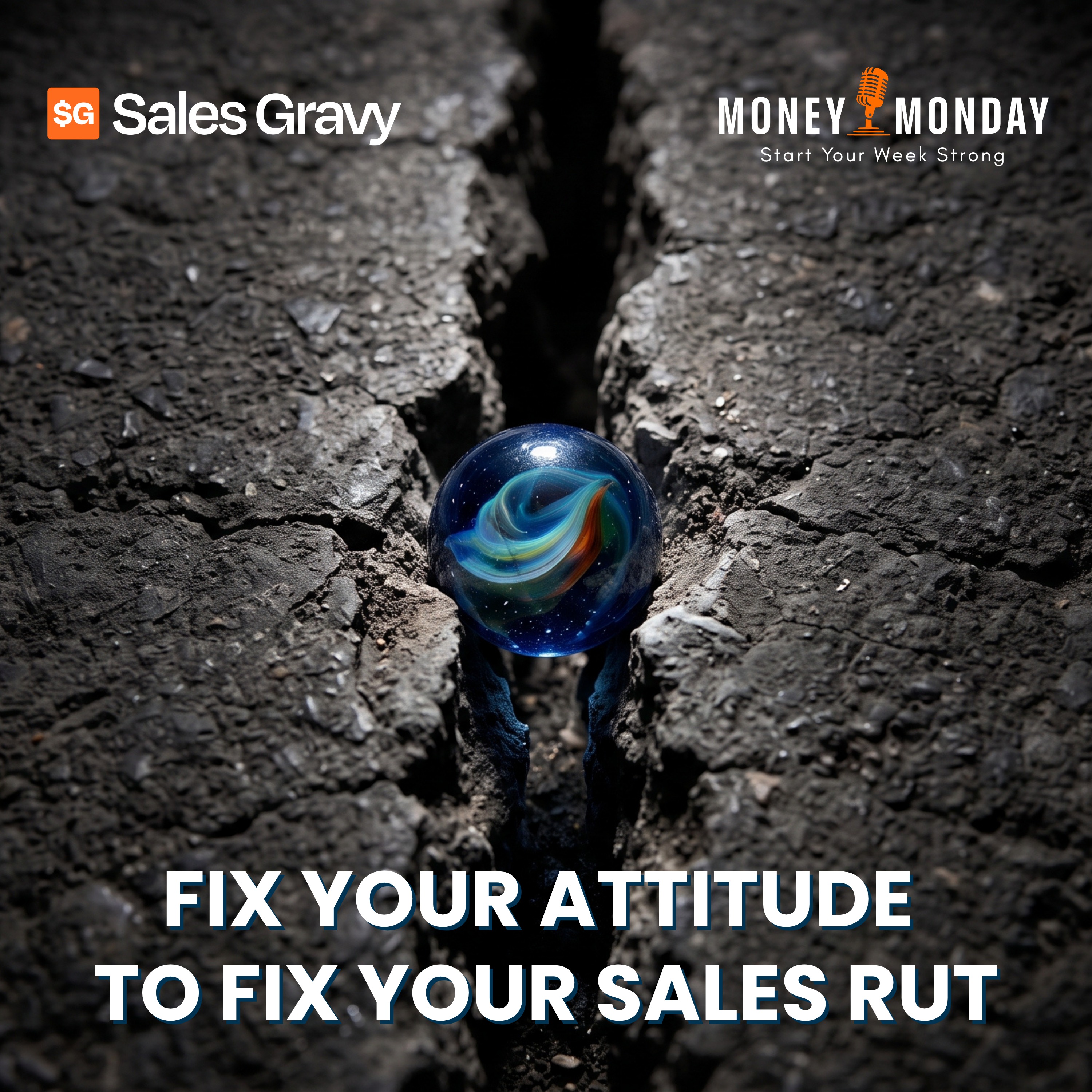 Play Fix Your Attitude to Fix Your Sales Rut (Money Monday)
