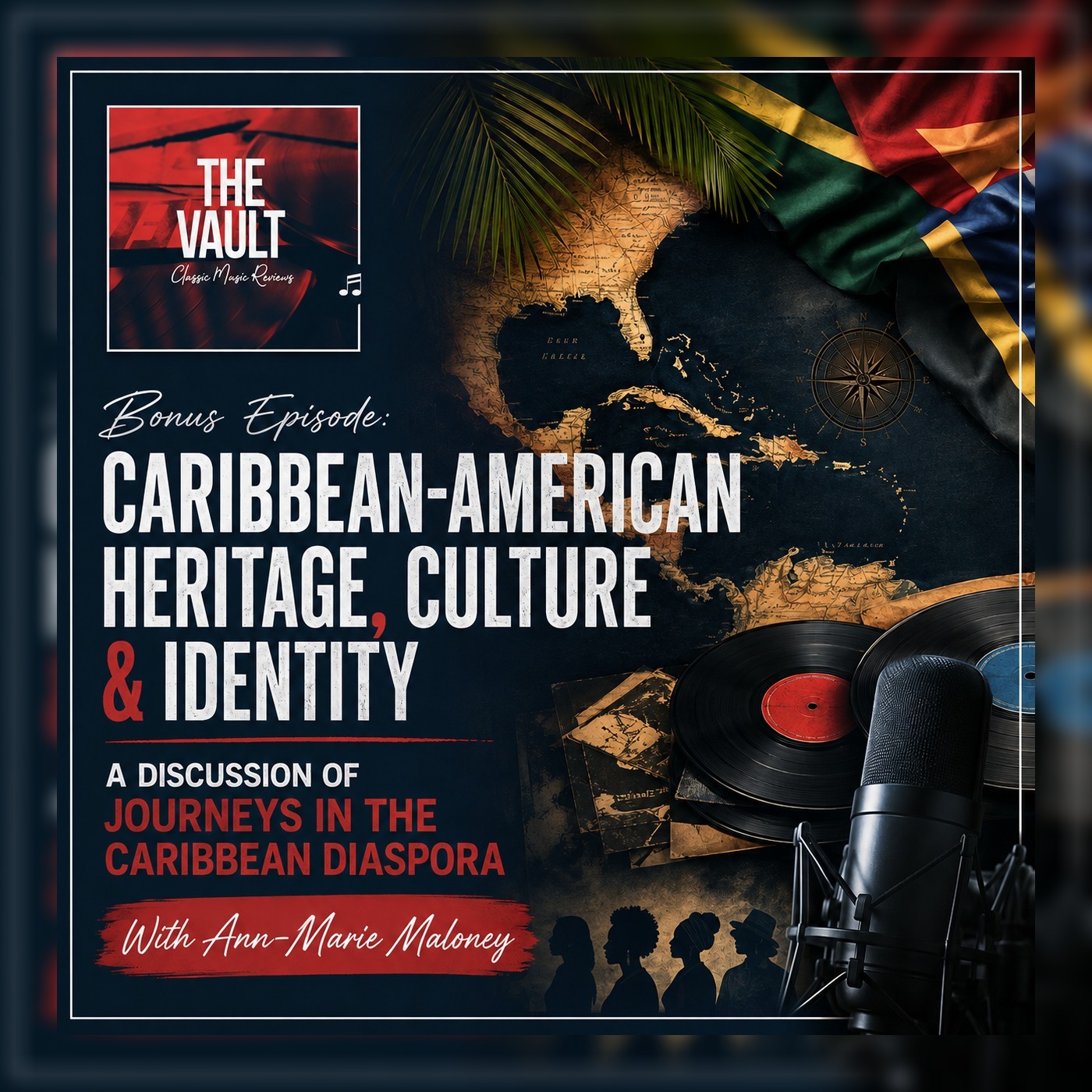 Bonus Episode: Caribbean American Heritage & Identity (w/ Ann-Marie Maloney)