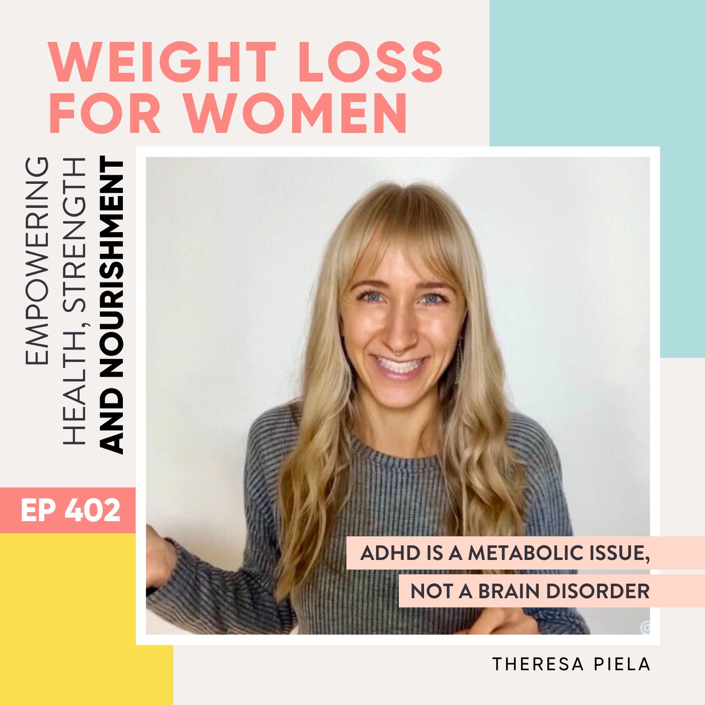 #402 - ADHD Is a Metabolic Issue, Not a Brain Disorder with Theresa Piela