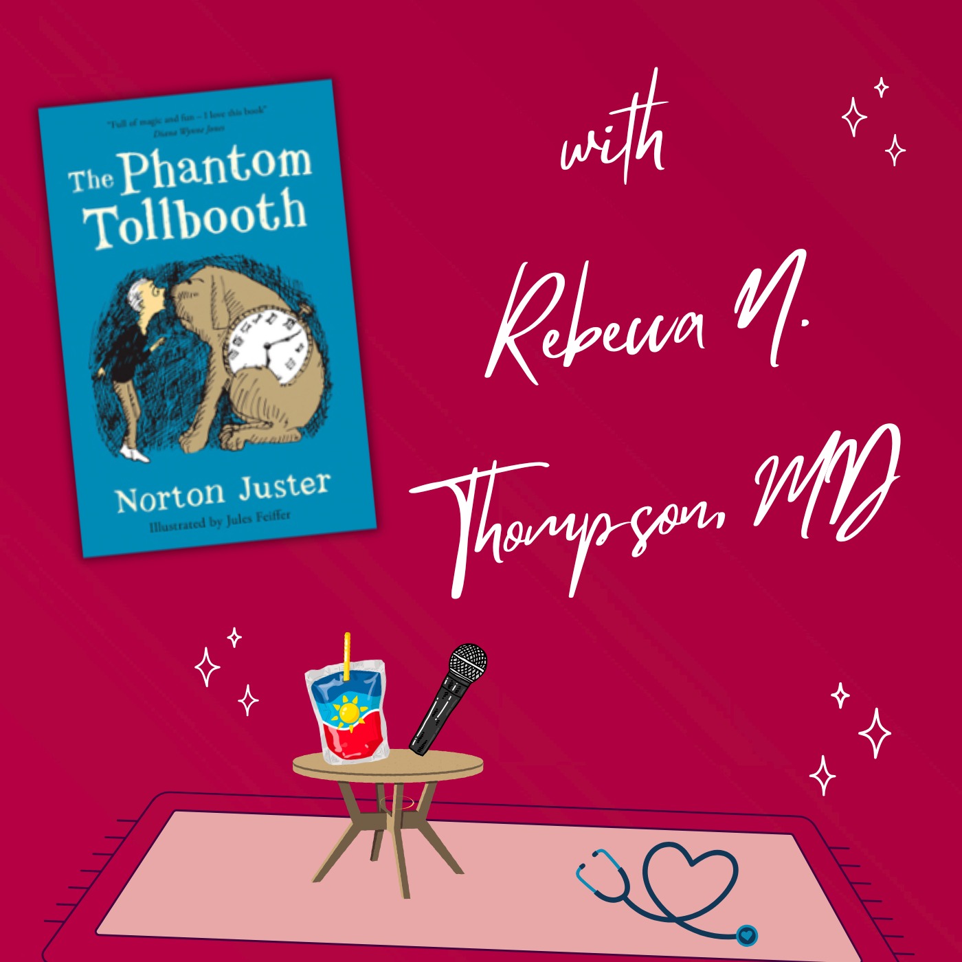 The Phantom Tollbooth by Norton Juster with Rebecca N. Thompson, MD