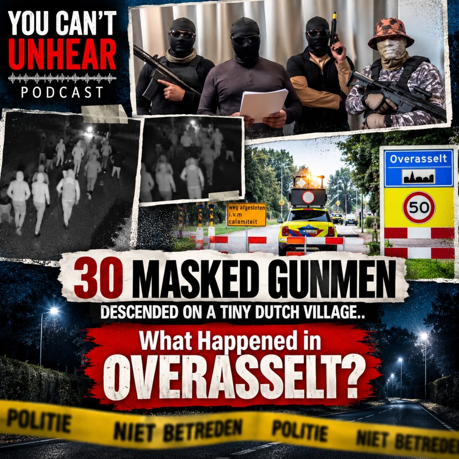30 Masked Gunmen Descended on a Tiny Dutch Village.. What Happened in OVERASSELT? episode artwork
